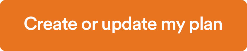 orange button to create or update my plan orange button to create or update my plan
